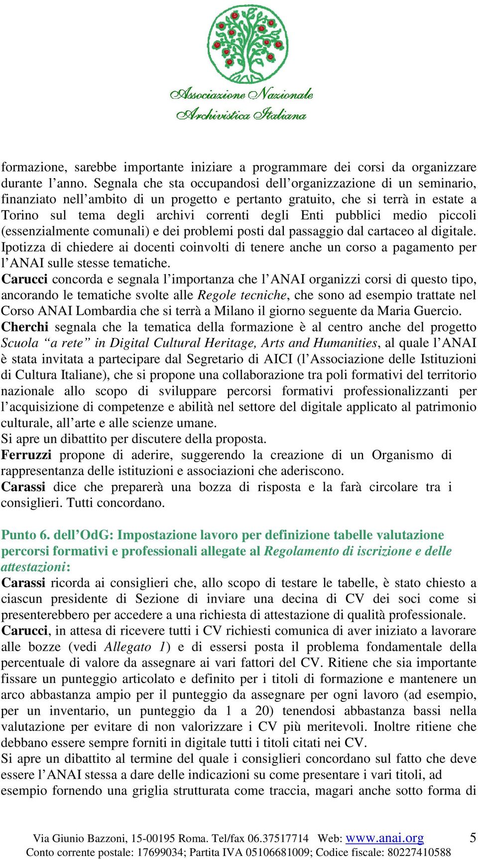 pubblici medio piccoli (essenzialmente comunali) e dei problemi posti dal passaggio dal cartaceo al digitale.