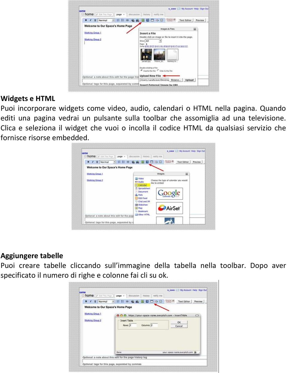 Clica e seleziona il widget che vuoi o incolla il codice HTML da qualsiasi servizio che fornisce risorse embedded.