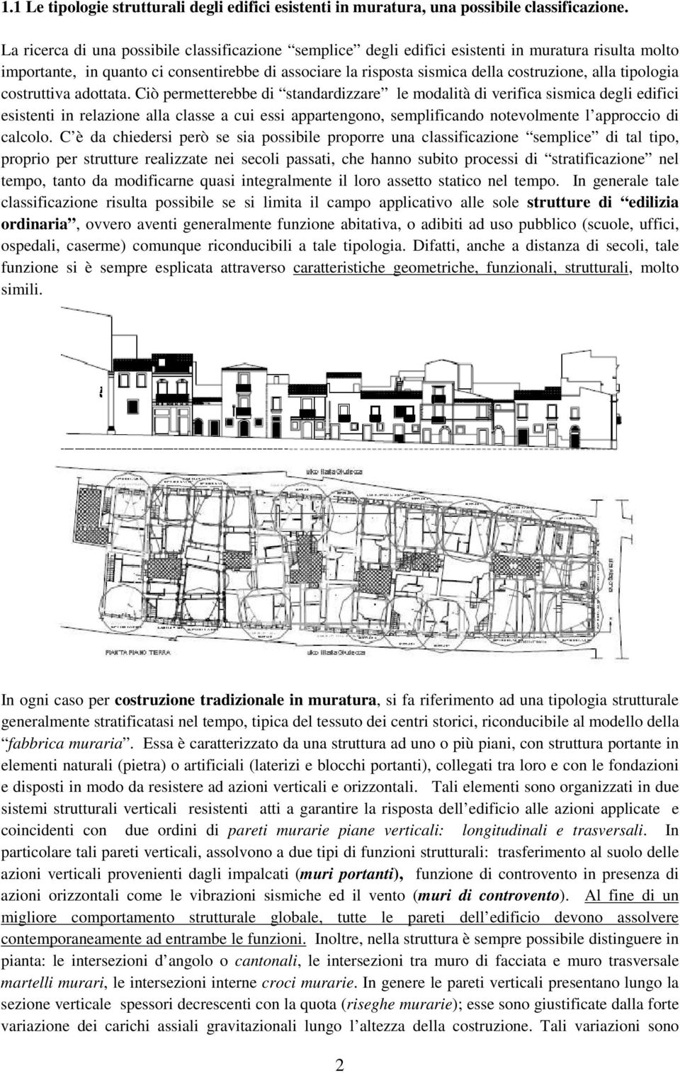 tipologia costruttiva adottata.