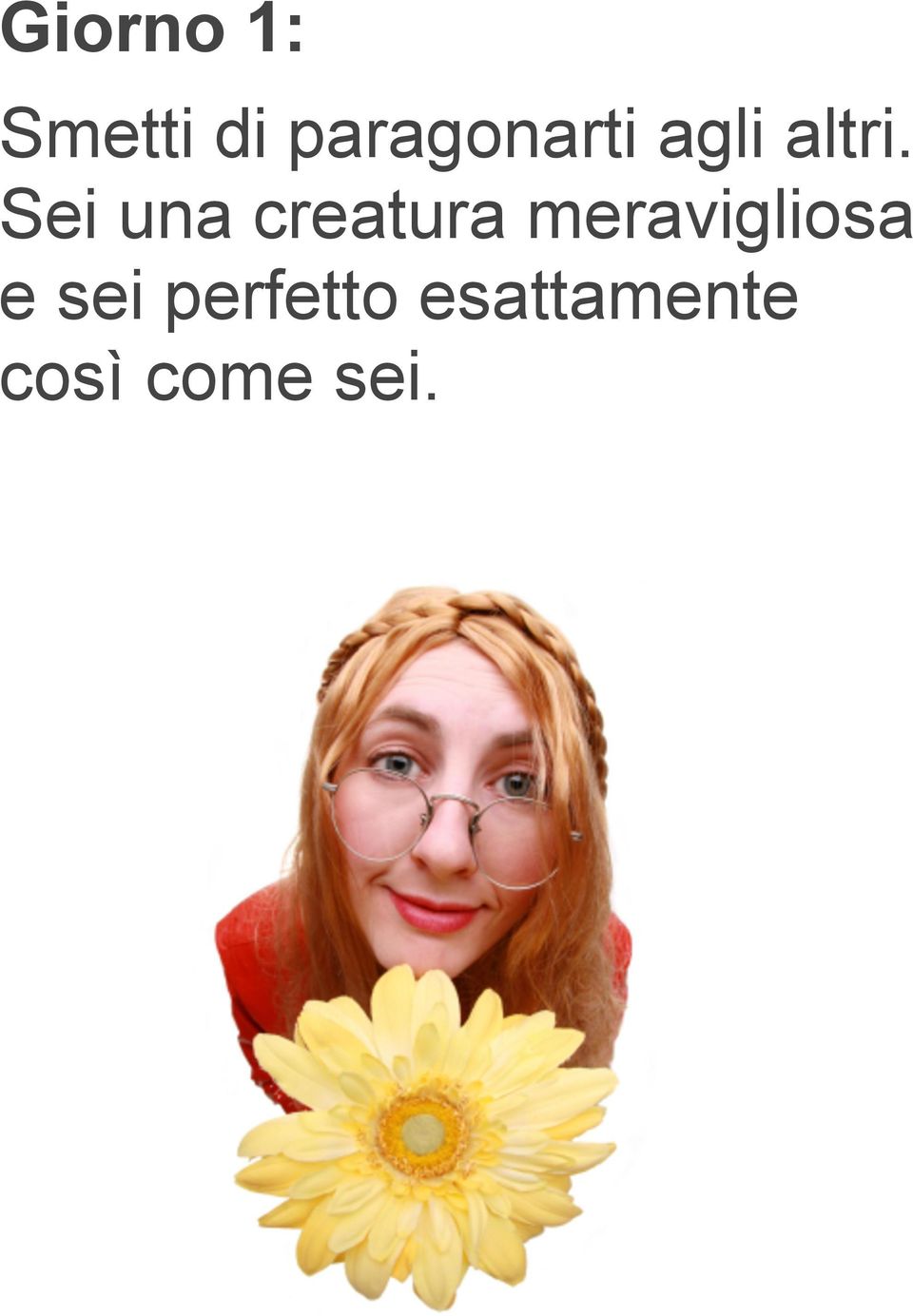 Sei una creatura