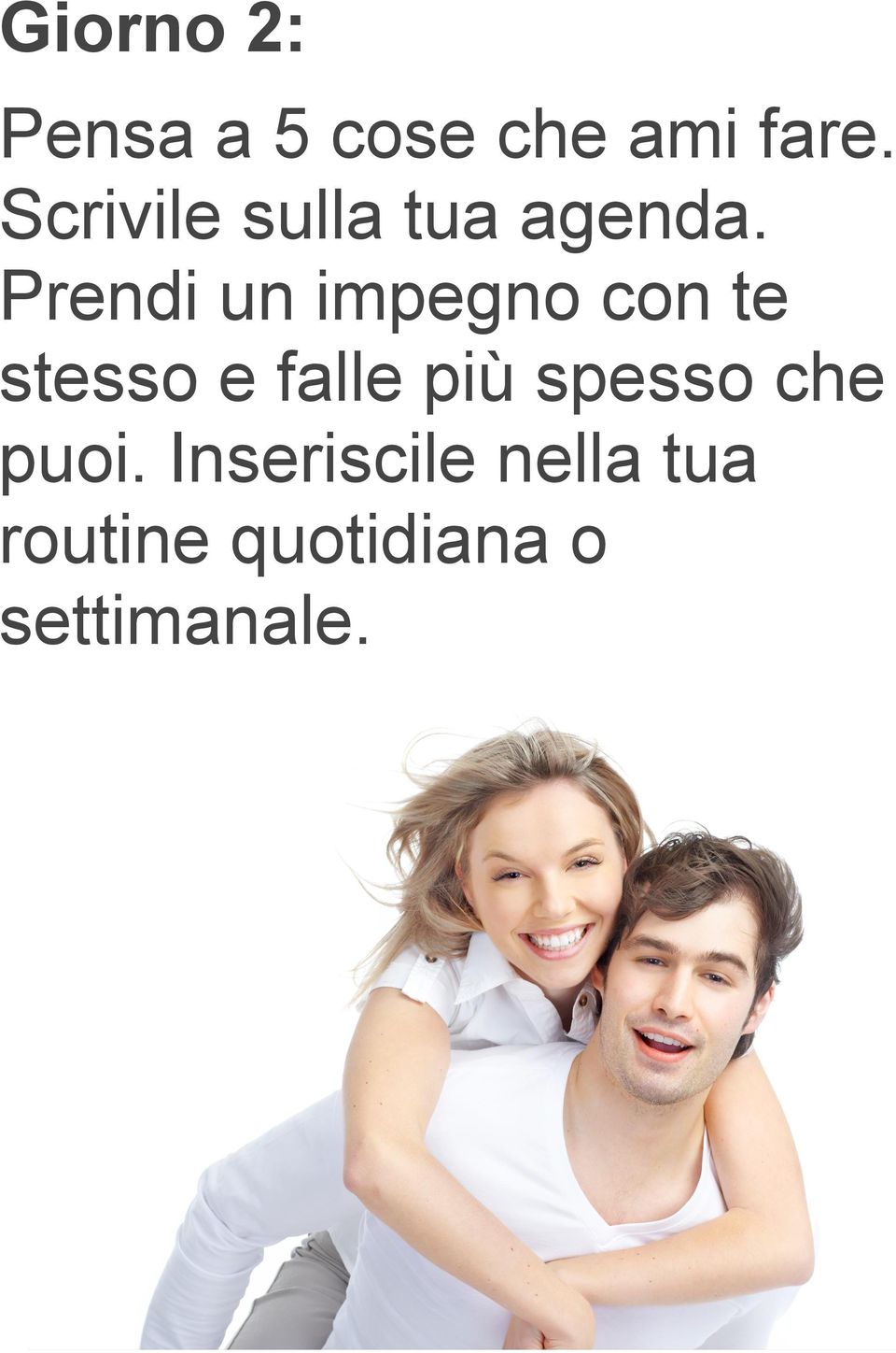 Prendi un impegno con te stesso e falle più