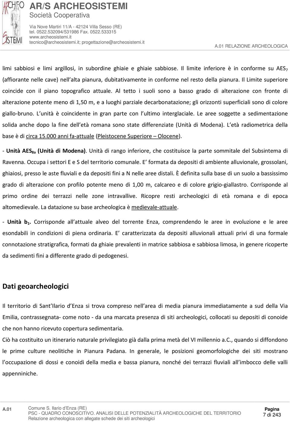 Il Limite superiore coincide con il piano topografico attuale.