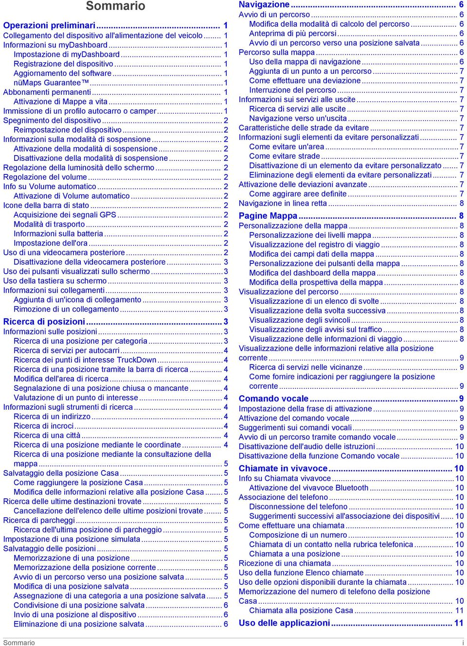 .. 2 Reimpostazione del dispositivo...2 Informazioni sulla modalità di sospensione... 2 Attivazione della modalità di sospensione... 2 Disattivazione della modalità di sospensione.