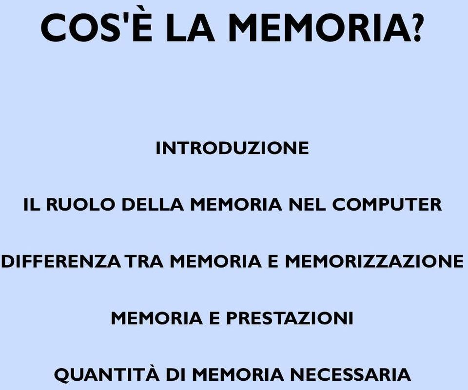 COMPUTER DIFFERENZA TRA MEMORIA E