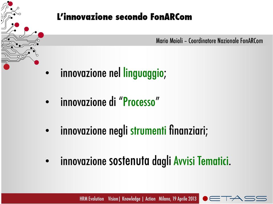 linguaggio; innovazione di Processo innovazione