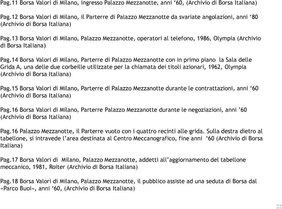 13 Borsa Valori di Milano, Palazzo Mezzanotte, operatori al telefono, 1986, Olympia (Archivio di Borsa Italiana) Pag.