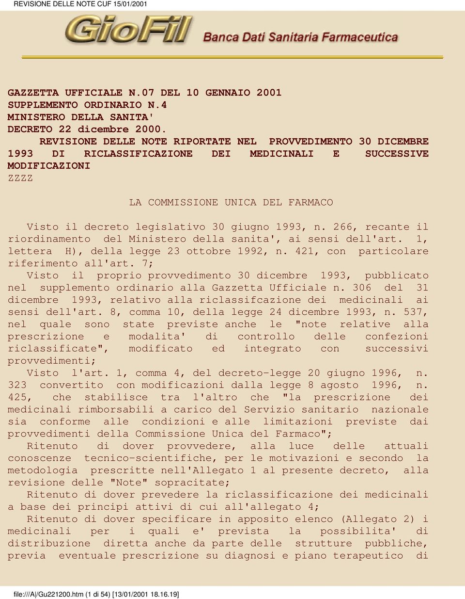 giugno 1993, n. 266, recante il riordinamento del Ministero della sanita', ai sensi dell'art. 1, lettera H), della legge 23 ottobre 1992, n. 421, con particolare riferimento all'art.