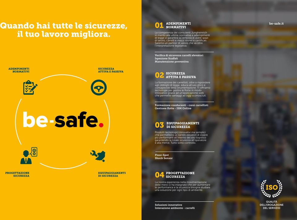 certificati. Saremo un partner di valore che va oltre l interpretazione legislativa. be-safe.