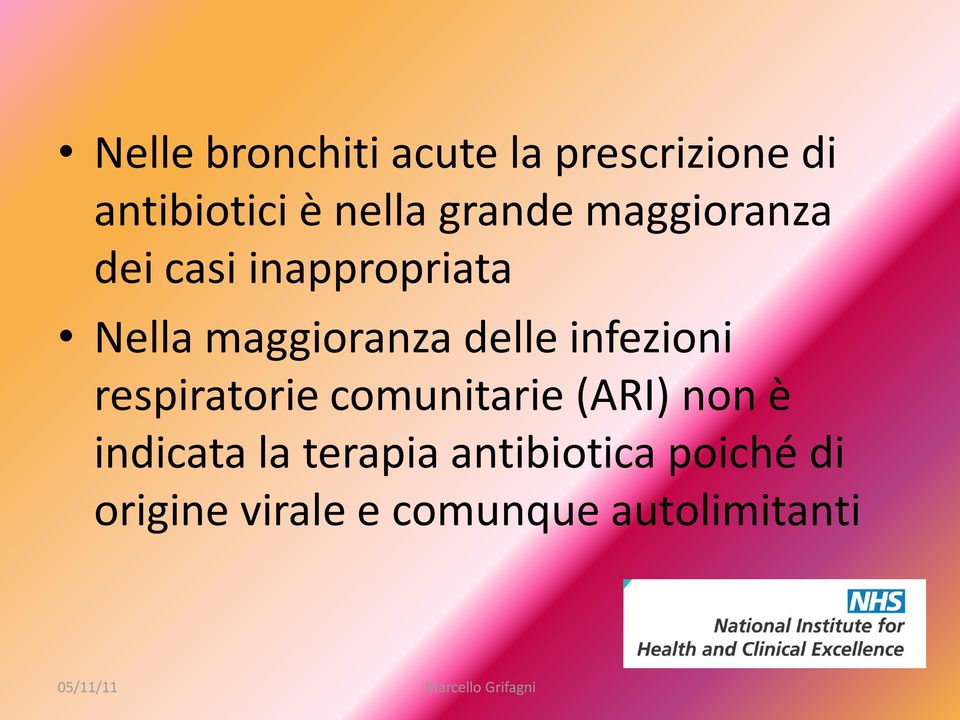 delle infezioni respiratorie comunitarie (ARI) non è indicata