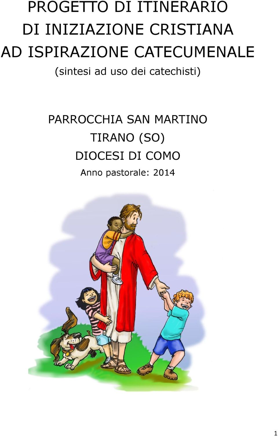 (sintesi ad uso dei catechisti) PARROCCHIA