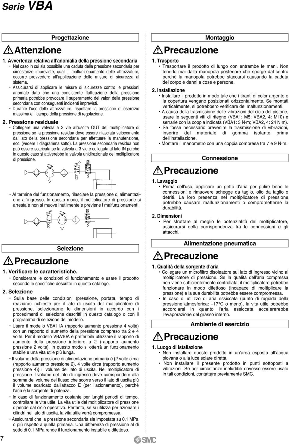 attrezzature, occorre provvedere all'applicazione delle misure di sicurezza al sistema.