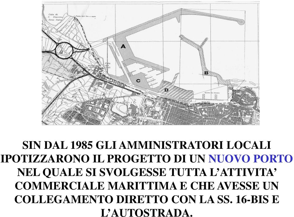 TUTTA L ATTIVITA COMMERCIALE MARITTIMA E CHE AVESSE