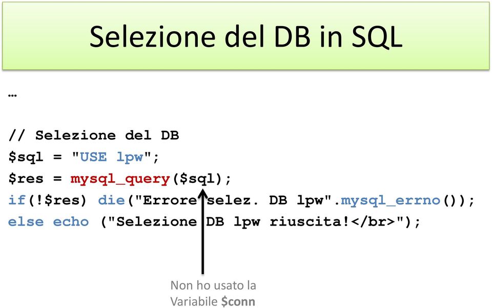 $res) die("errore selez. DB lpw".