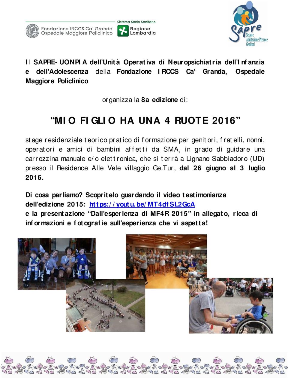 manuale e/o elettronica, che si terrà a Lignano Sabbiadoro (UD) presso il Residence Alle Vele villaggio Ge.Tur, dal 26 giugno al 3 luglio 2016. Di cosa parliamo?