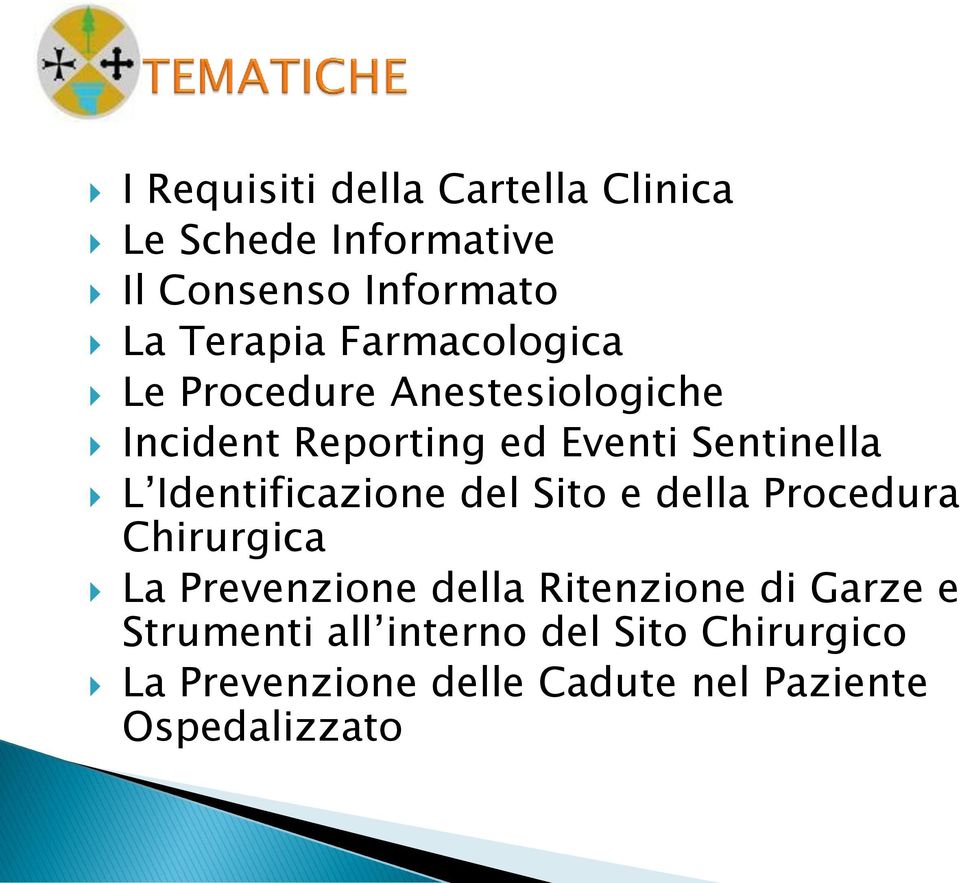 Identificazione del Sito e della Procedura Chirurgica La Prevenzione della Ritenzione di