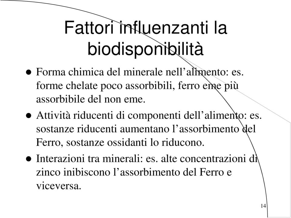 Attività riducenti di componenti dell alimento: es.