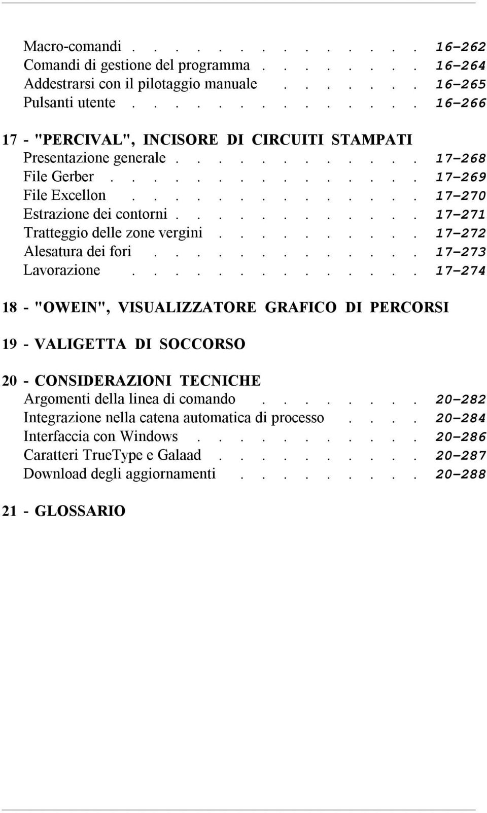 ........... 17-271 Tratteggio delle zone vergini.......... 17-272 Alesatura dei fori............. 17-273 Lavorazione.