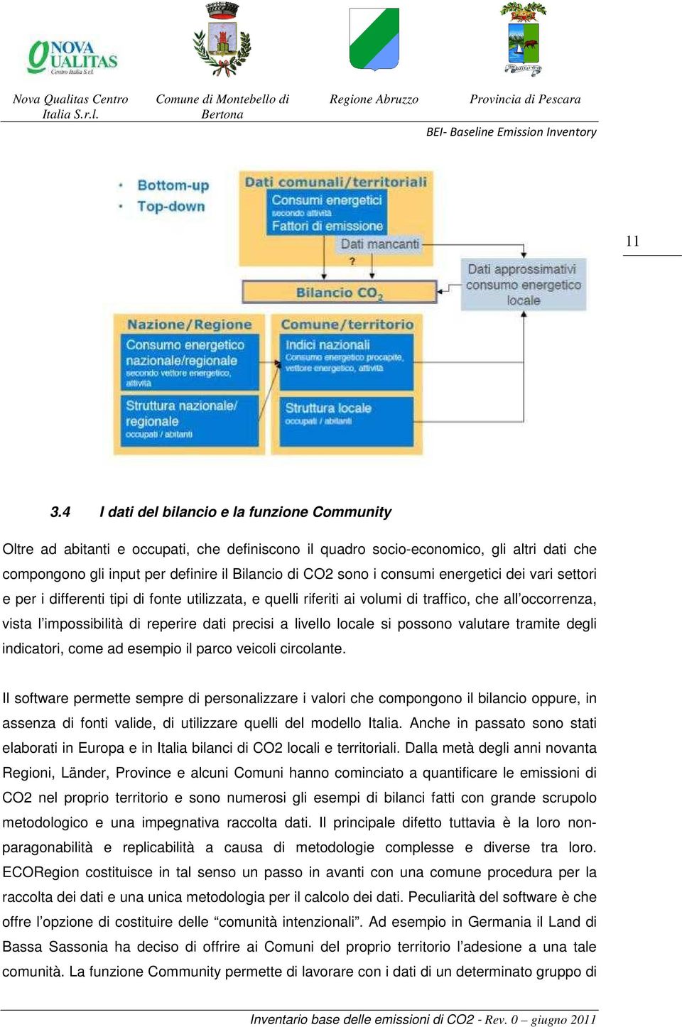 livello locale si possono valutare tramite degli indicatori, come ad esempio il parco veicoli circolante.