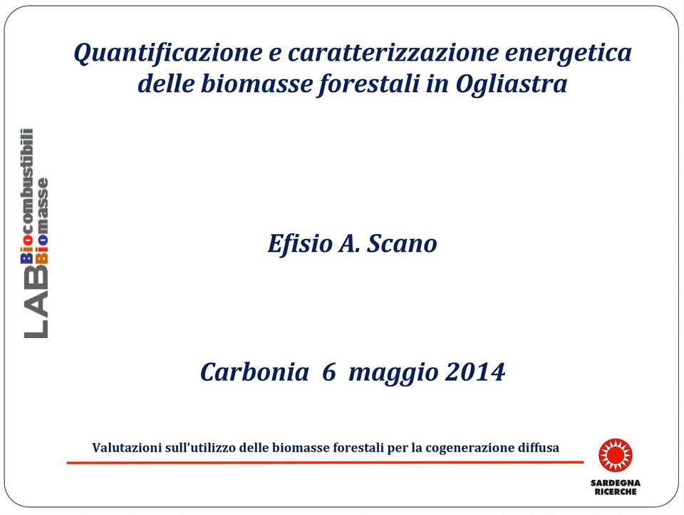 Scano Carbonia 6 maggio 2014 Valutazioni sull