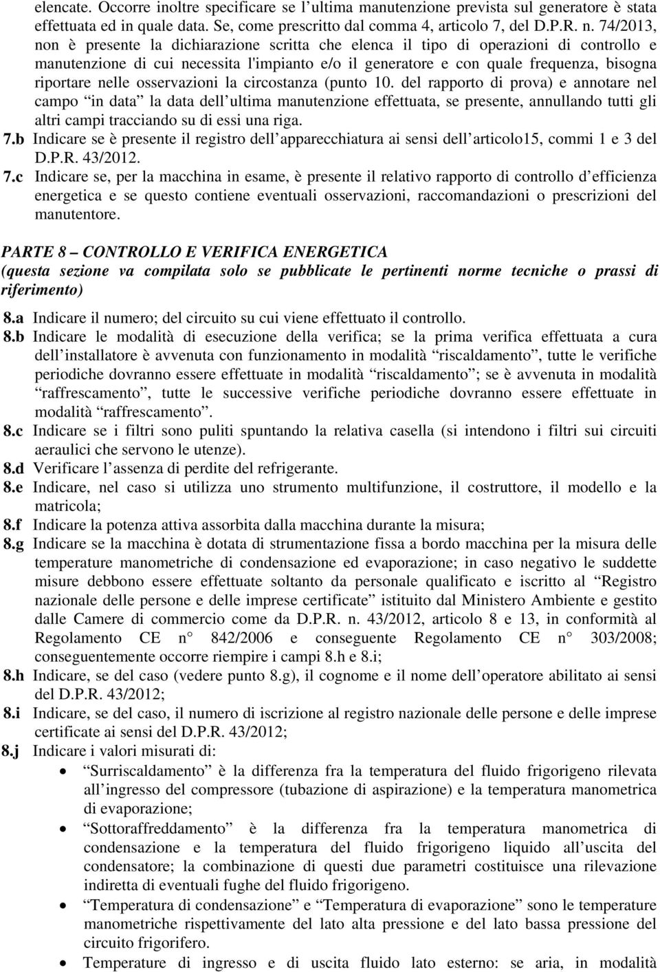 nelle osservazioni la circostanza (punto 10.