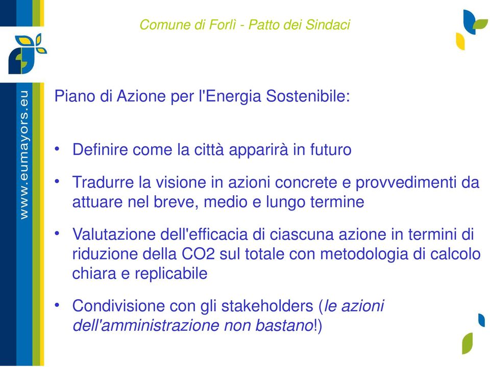 dell'efficacia di ciascuna azione in termini di riduzione della CO2 sul totale con metodologia di