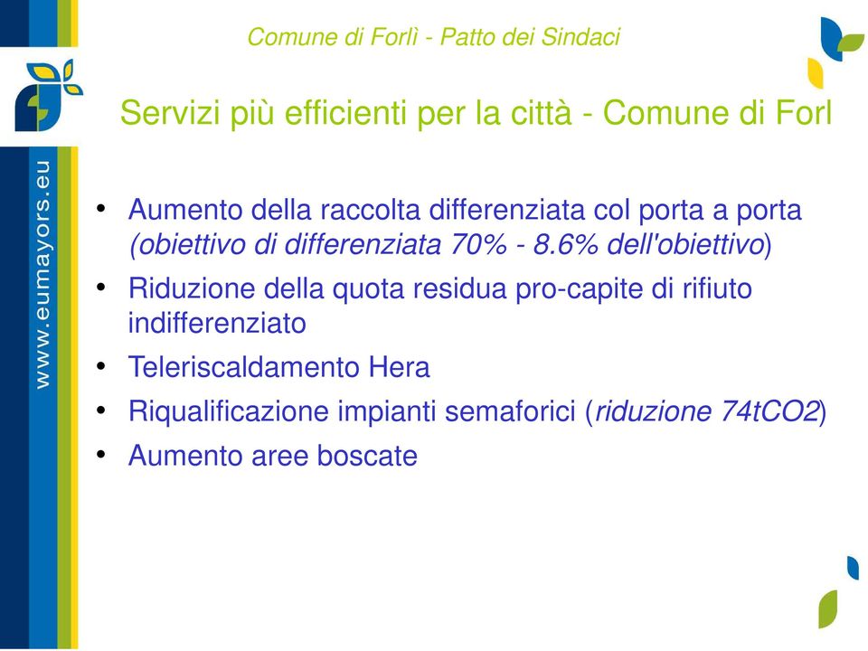 6% dell'obiettivo) Riduzione della quota residua pro-capite di rifiuto