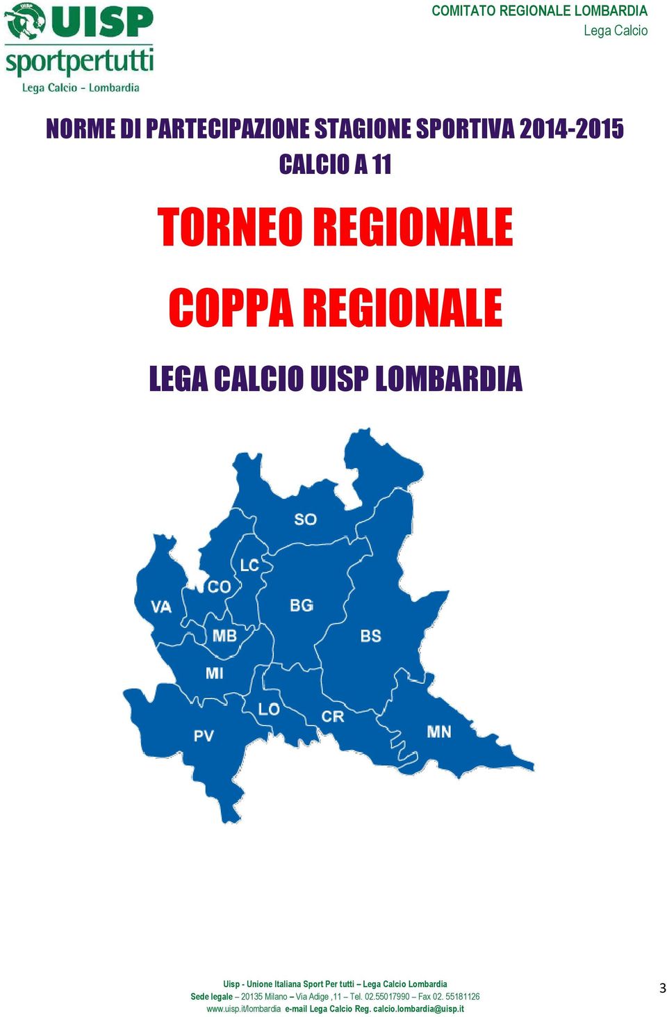 CALCIO A 11 TORNEO REGIONALE