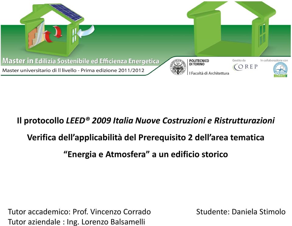 Energia e Atmosfera a un edificio storico Tutor accademico: Prof.