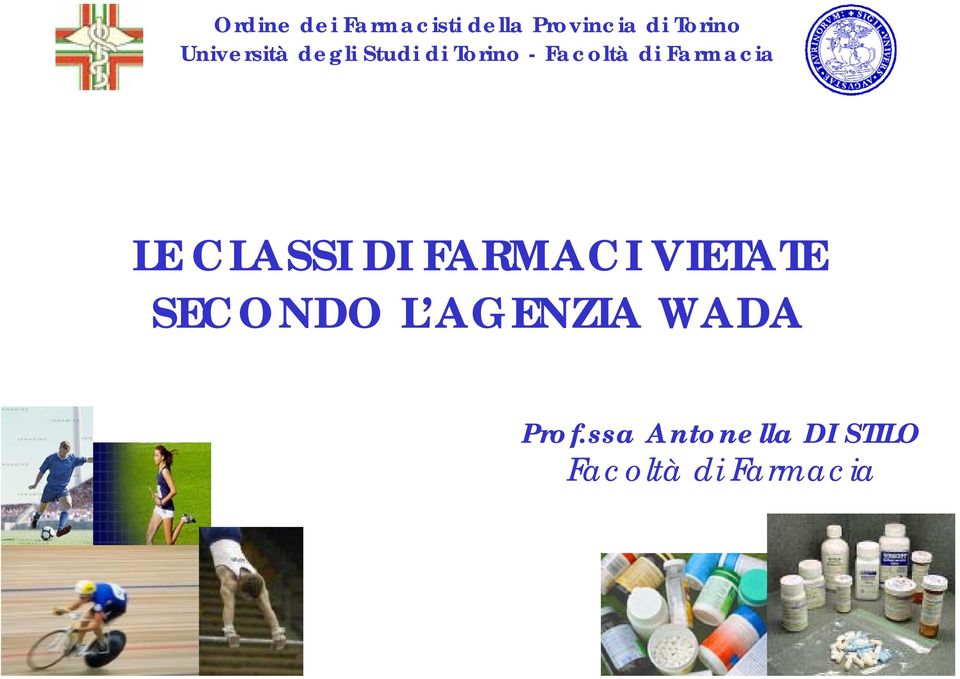 Farmacia LE CLASSI DI FARMACI VIETATE SECND L