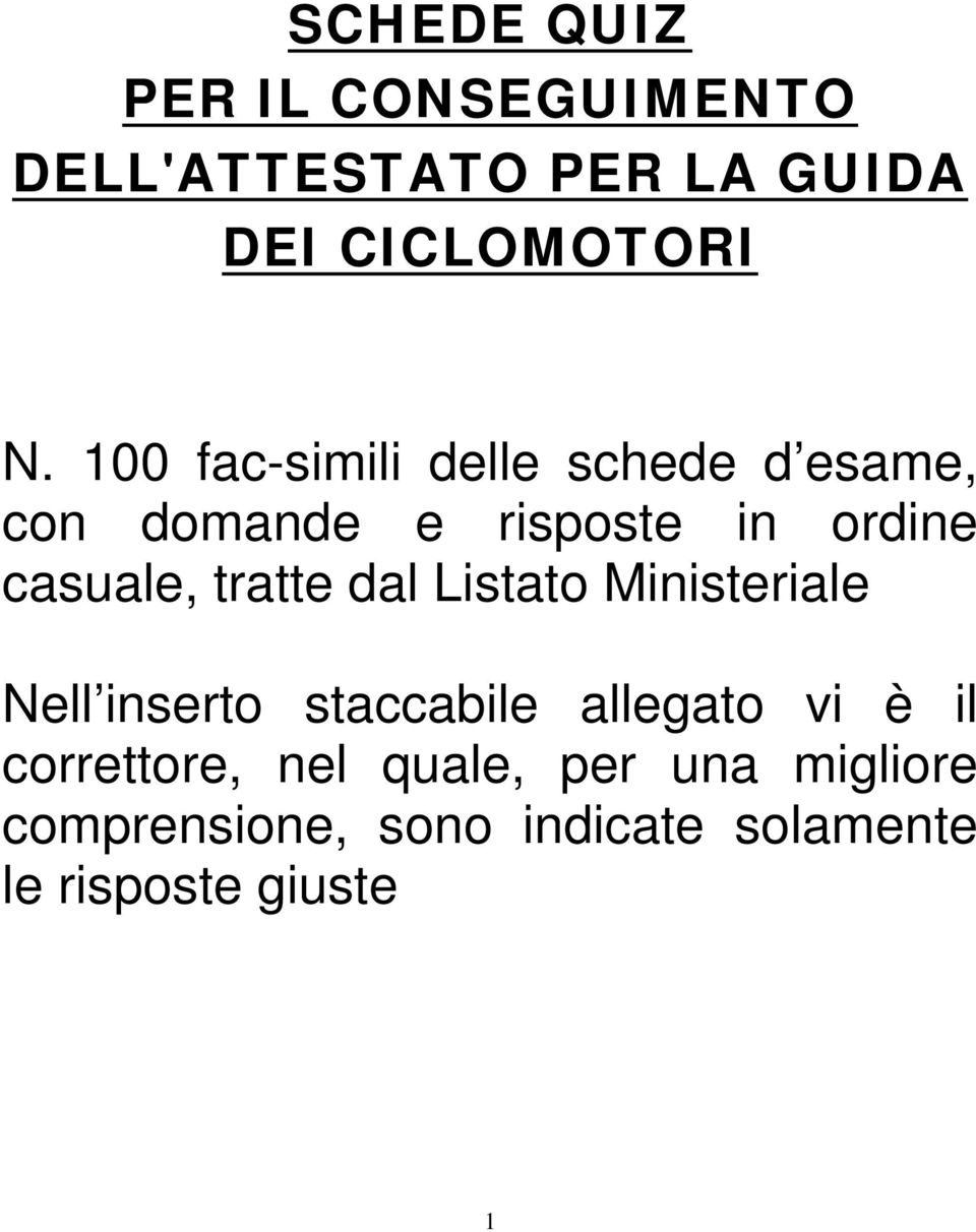 tratte dal Listato Ministeriale Nell inserto staccabile allegato vi è il