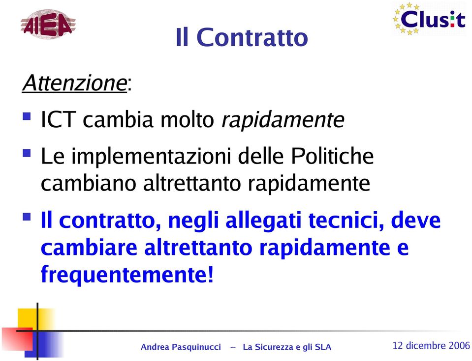 altrettanto rapidamente Il contratto, negli allegati