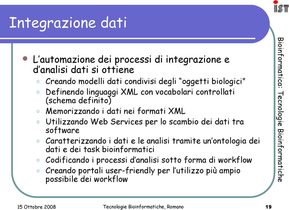 Utilizzando Web Services per lo scambio dei dati tra software Caratterizzando i dati e le analisi tramite un ontologia dei dati e dei task