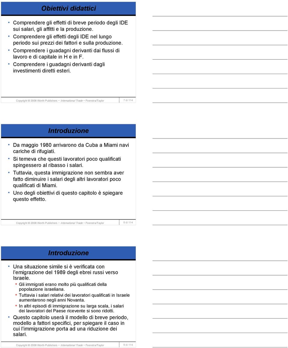 Comprendere i guadagni derivanti dagli investimenti diretti esteri. 7 di 114 Introduzione Da maggio 1980 arrivarono da Cuba a Miami navi cariche di rifugiati.