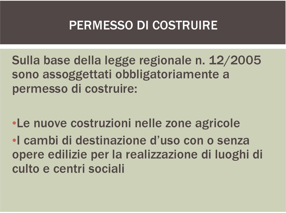 Le nuove costruzioni nelle zone agricole I cambi di destinazione d uso