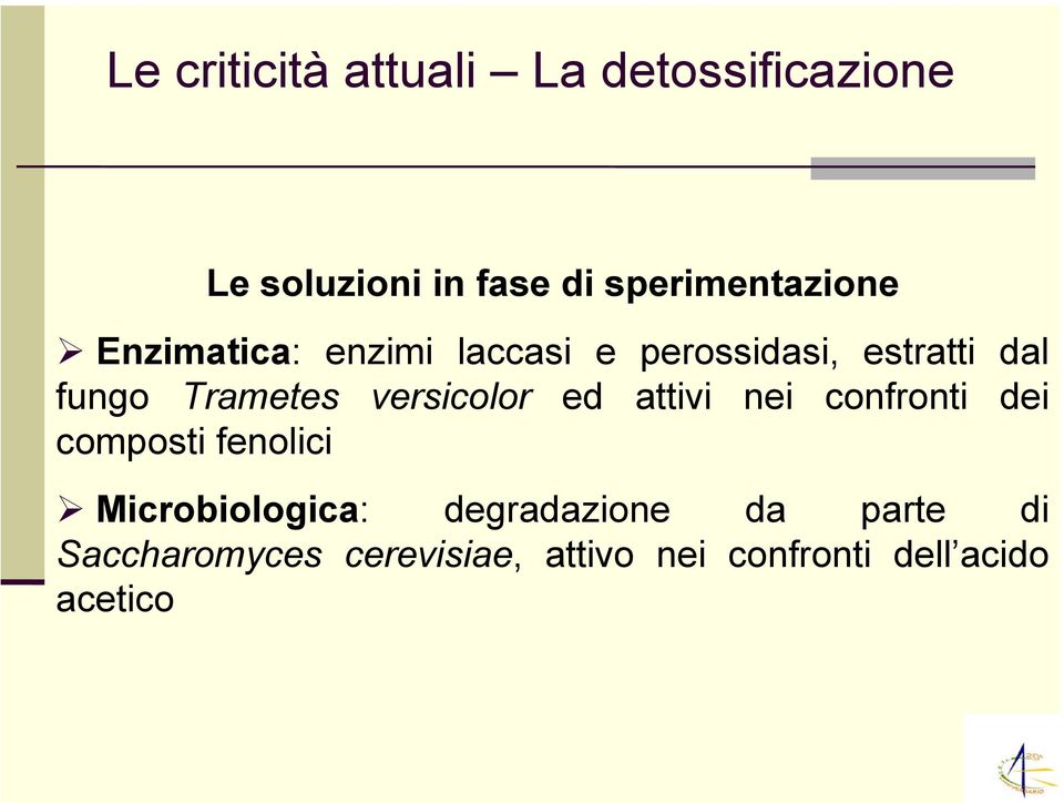 Trametes versicolor ed attivi nei confronti dei composti fenolici