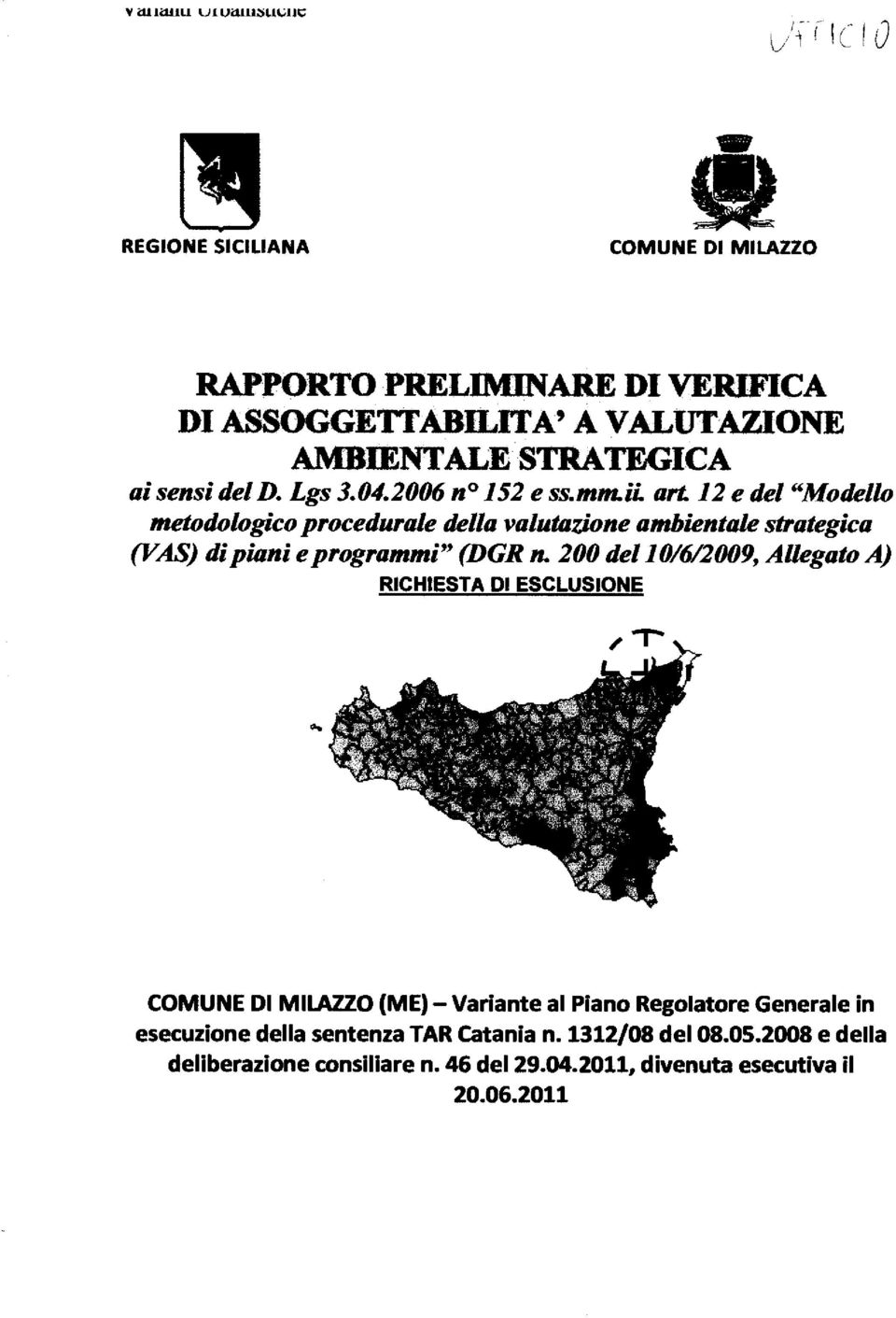 it: art 12 e del "Modello metodologico procedurale della valutazione ambientale strategica (VAS) di piani e programmi" (DGR n.