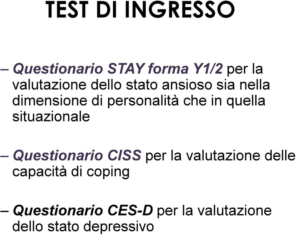 quella situazionale Questionario CISS per la valutazione delle