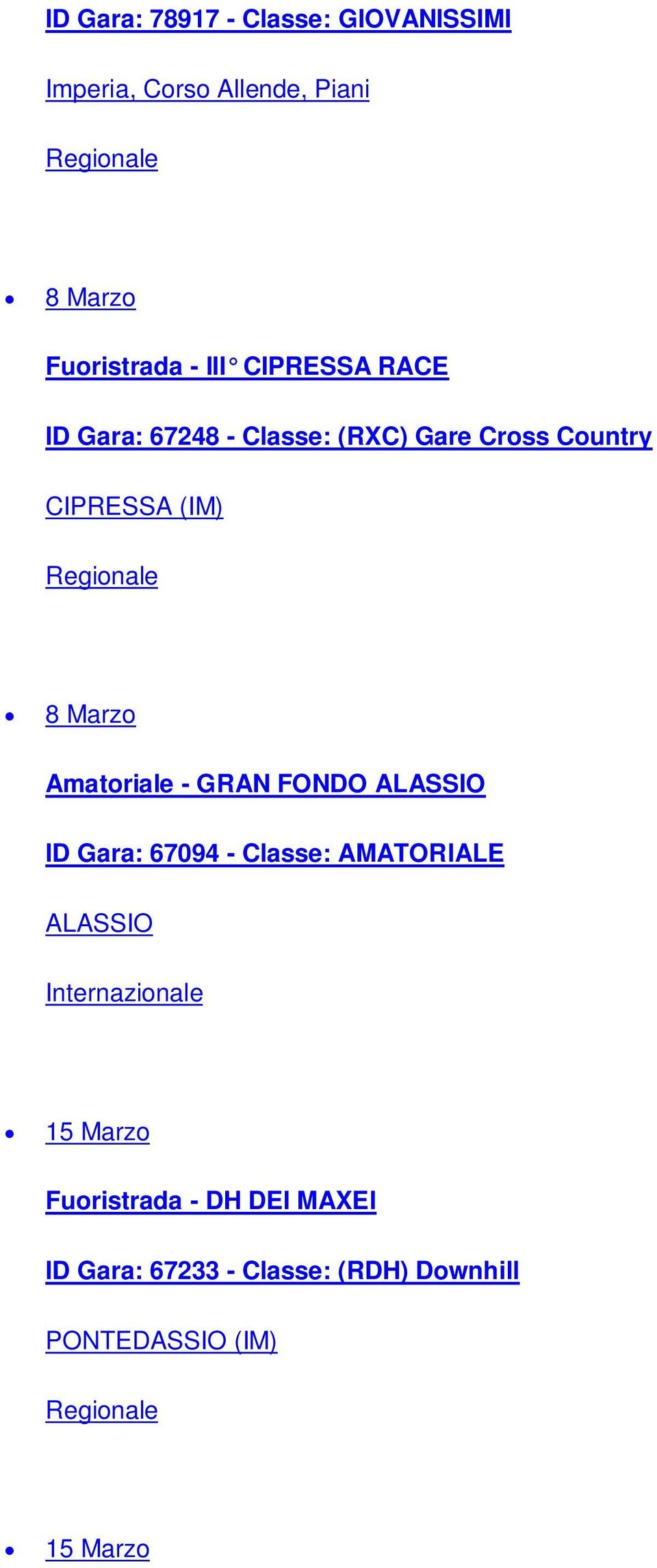 Amatoriale - GRAN FONDO ALASSIO ID Gara: 67094 - Classe: AMATORIALE ALASSIO Internazionale