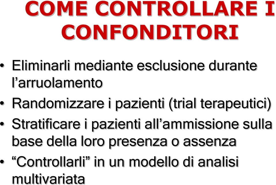 terapeutici) Stratificare i pazienti all ammissione sulla base