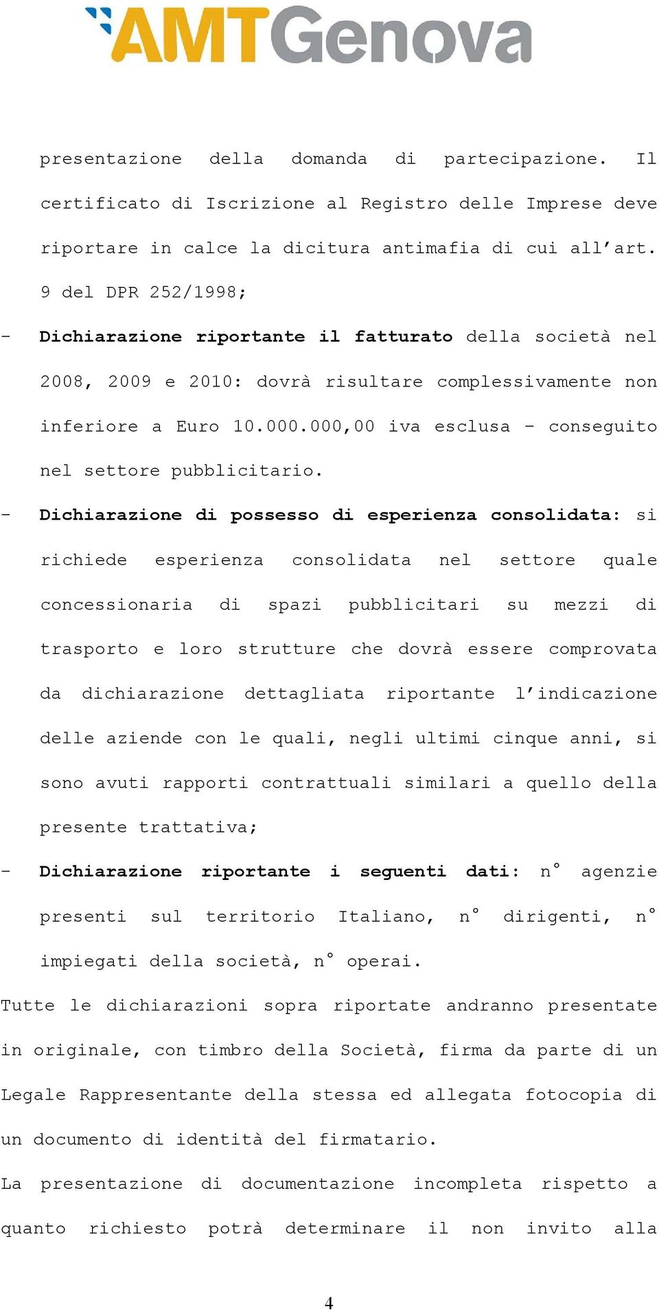 000,00 iva esclusa conseguito nel settore pubblicitario.