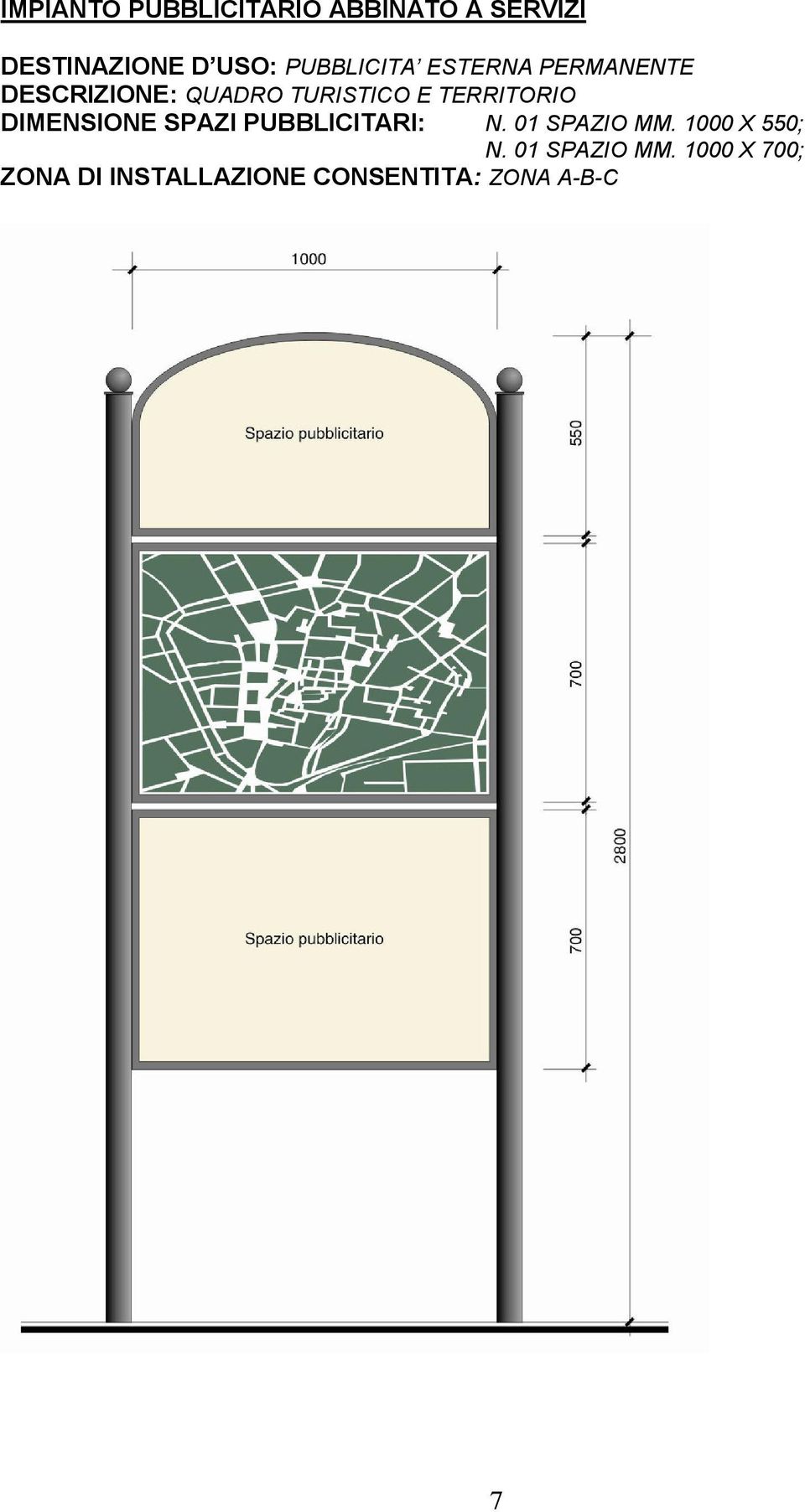 PUBBLICITARI: N. 01 SPAZIO MM. 1000 X 550; N.