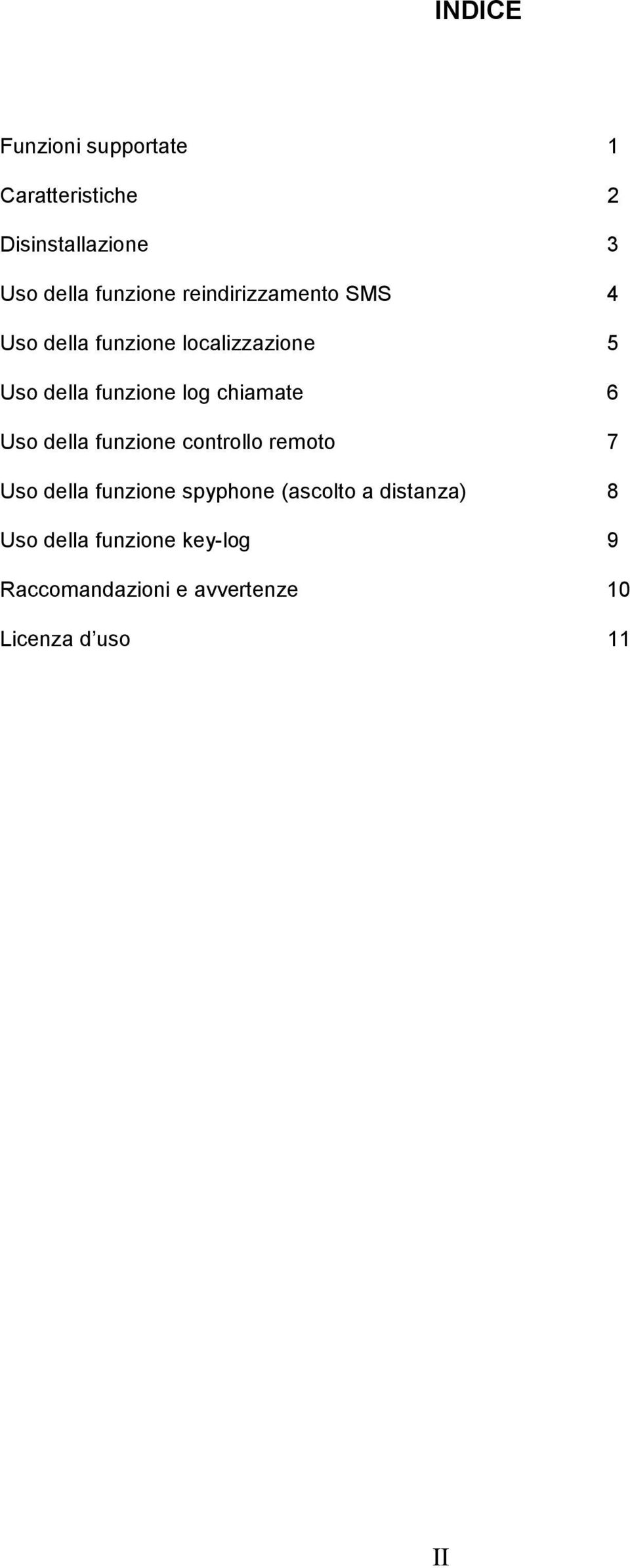 chiamate 6 Uso della funzione controllo remoto 7 Uso della funzione spyphone (ascolto