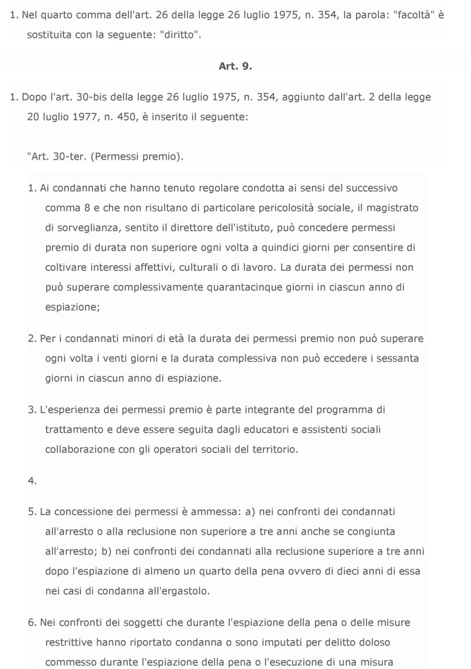 77, n. 450, è inserito il seguente: "Art. 30-ter. (Permessi premio). 1.