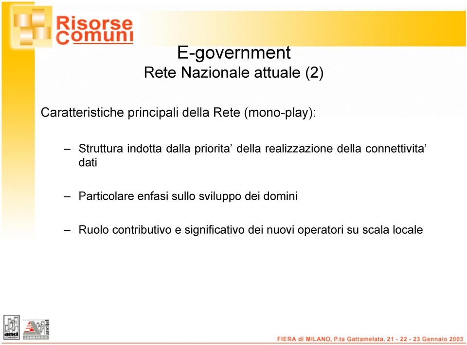 realizzazione della connettivita dati Particolare enfasi sullo