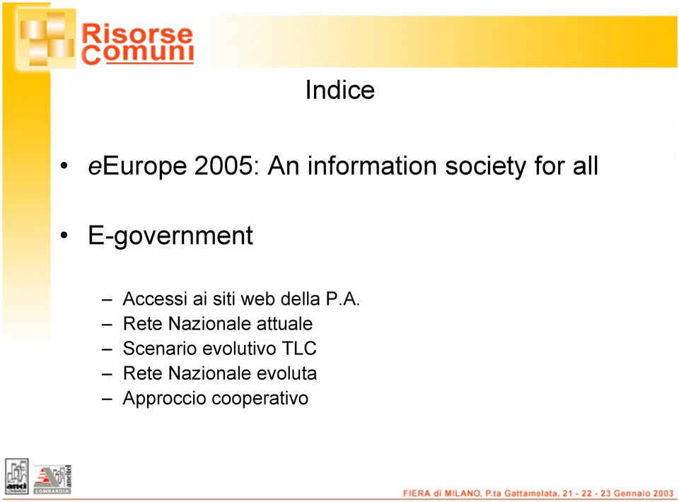 P.A. Rete Nazionale attuale Scenario evolutivo