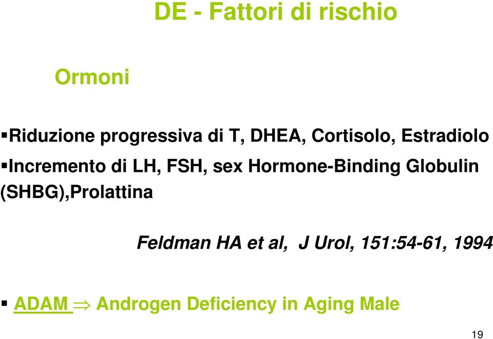 Hormone-Binding Globulin (SHBG),Prolattina Feldman HA et