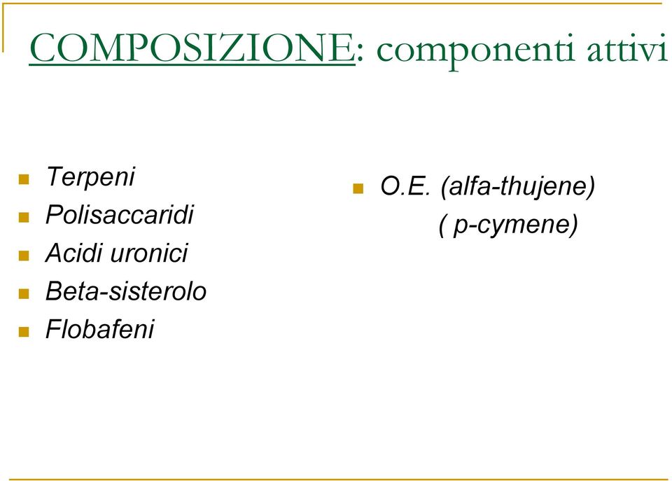 Acidi uronici Beta-sisterolo