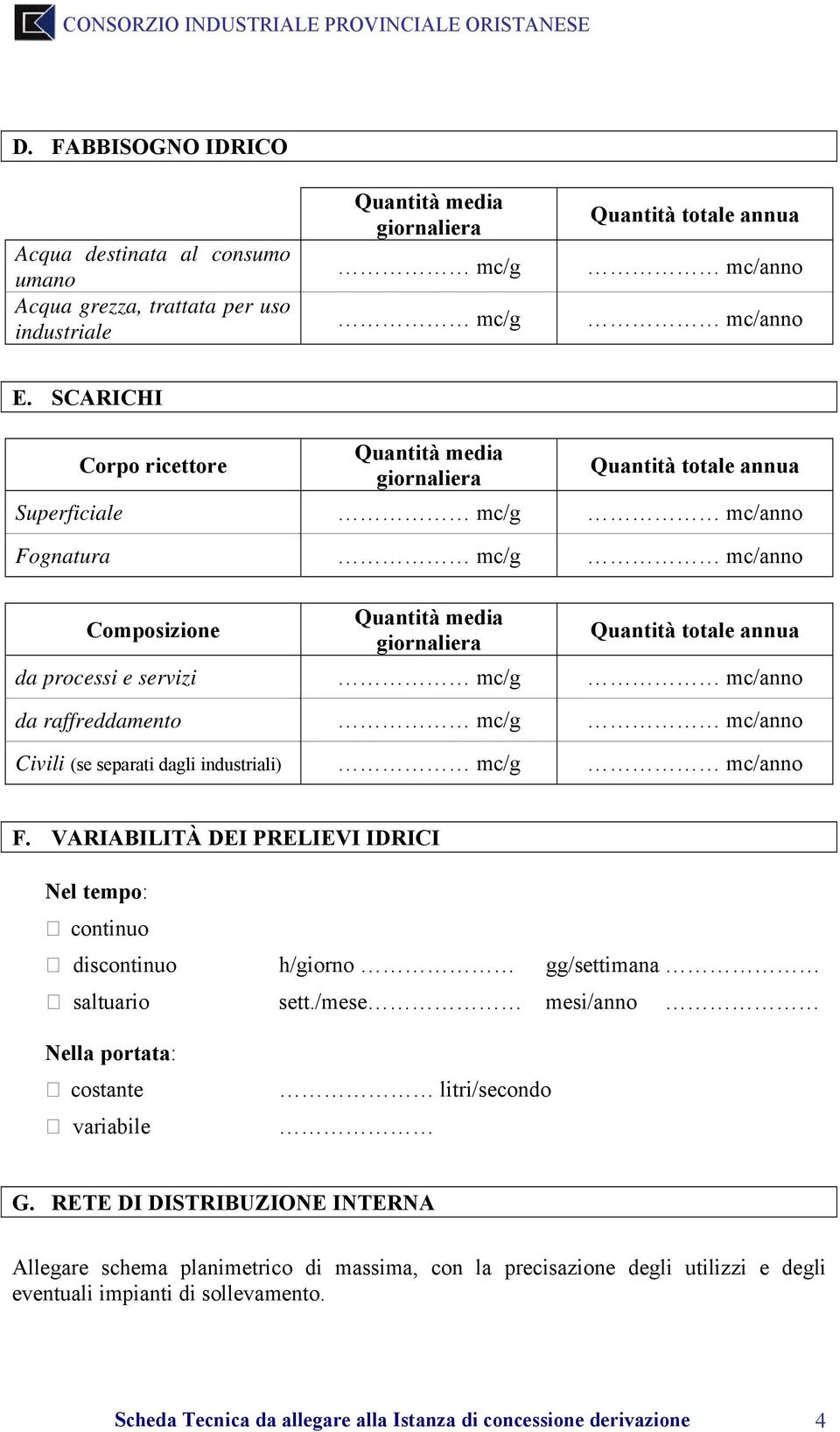 servizi mc/g mc/anno da raffreddamento mc/g mc/anno Civili (se separati dagli industriali) mc/g mc/anno F.