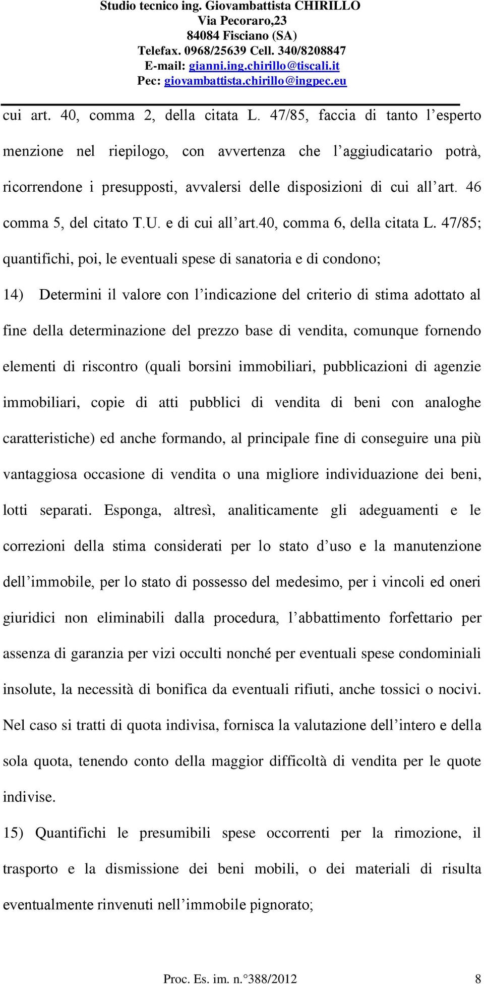 e di cui all art.40, comma 6, della citata L.