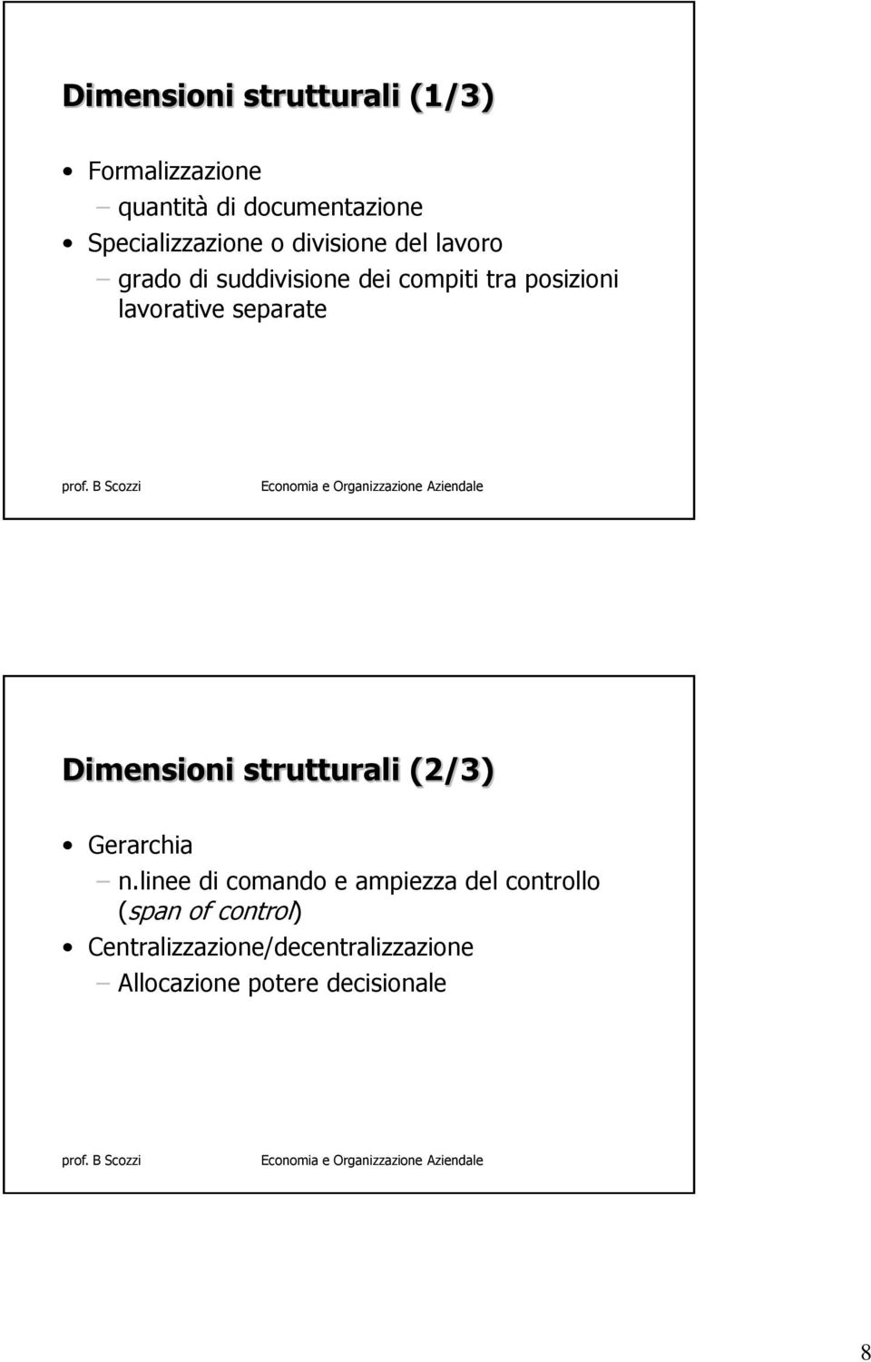 lavorative separate Dimensioni strutturali (2/3) Gerarchia n.